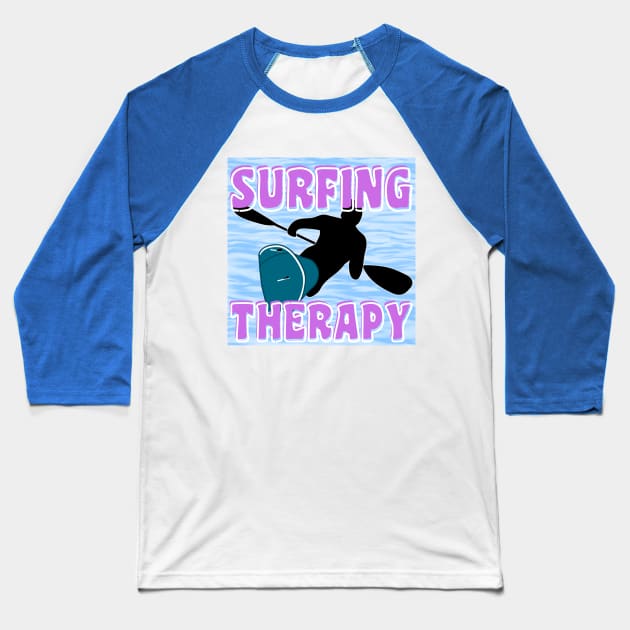 SURFING THERAPY Baseball T-Shirt by fantasmigorical